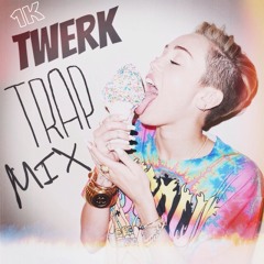 1K Twerk Trap Mix