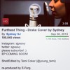 Furthest Thing By Drake Cover By Sydney Mp3