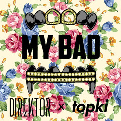 Direktor x Topki - My Bad [CLICK "BUY" FOR FREE DOWNLOAD!]
