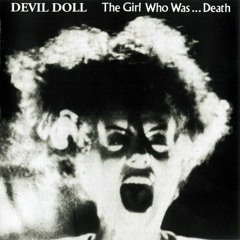 Devil Doll - The Girl Who Was... Death