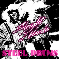 Sleight of Hands - Steel Drums -