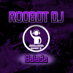 ROOBOT DJ - Baladas del Recuerdo mix