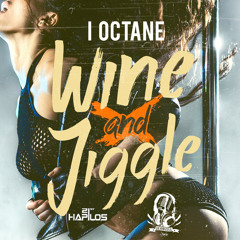 I-Octane - Wine And Jiggle (DJ Eris Ramirez Extended) W/ MEDIAFIRE LINK