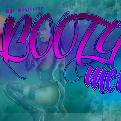 Booty Meat~ Mac Malicious