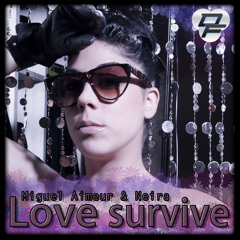 *FREE DOWNLOAD Miguel Aimeur & Neira - Love survive