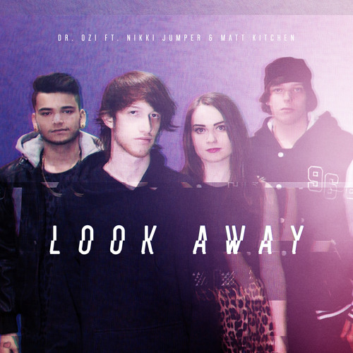 Look Away  Ft. Nikki Jumper & Matt Kitchen [FREE DOWNLOAD]