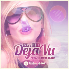 El Kid ft Rasta Lloyd - Deja'vu