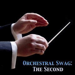 Orchestral Swag: The Second