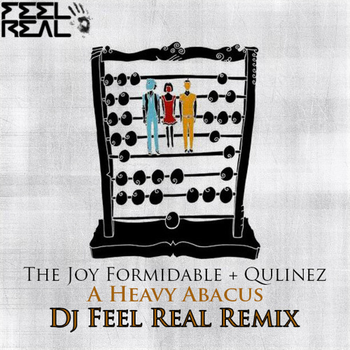 The Joy Formidible - A Heavy Abacus (Qulinez Remix) [Dj Feel Real Trap Edit]