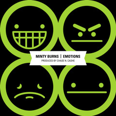 Minty Burns - Emotions Ft Deuce Wonder (prod Chase N. Cashe)