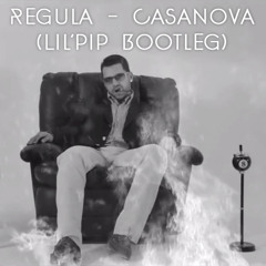 Regula - Casanova (Lil'pip 'Glitchton' Bootleg)[FREE DOWNLOAD] - Click Buy