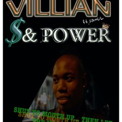 Villian Ft. sam UL - Money & Power