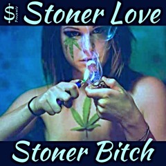 $toner Love - Stoner Bitch [Project Chick stonermix] #TimeMachineTuesday