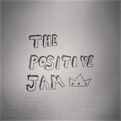 Positive Jam Ep. 1 (Dec.30th)