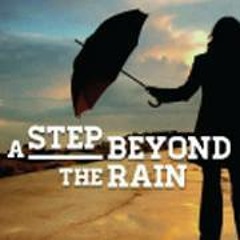 A Step Beyond the Rain - musical highlights from the stage play