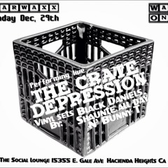 THE CRATE DEPRESSION LIVE @ EARWAXX'S WAX ON! 12-29-13