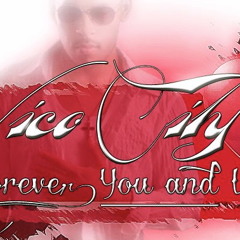 Forever you and I by vico city