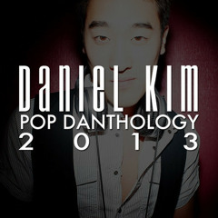 Daniel Kim's Pop Danthology 2013 - Mashup Of 68 Songs (FREE DOWNLOAD)