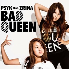 pSyk feat. Zrina - Bad Queens
