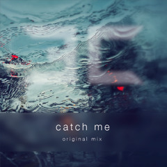 Catch Me (Original Mix) - Third Culture