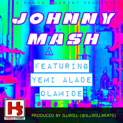 Johnny Mash ft. Yemi Alade & Olamide