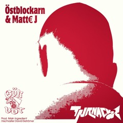 Östblockarn & Matt€ J-Tjurnackar (Prod. Main Ingredient)