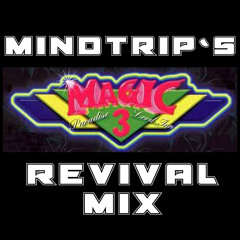 Mindtrip`s Magic 3 Revival Mix