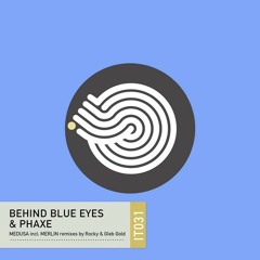 Behind - Blue - Eyes - Phaxe - Medusa - Original - Mix