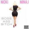 Nicki Minaj- Boss Ass Bitch(Remix)