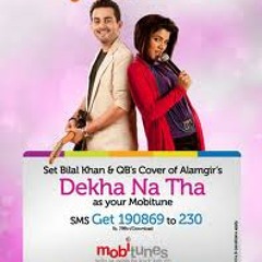 Dekha Na Tha - Alamgir Tribute by Bilal Khan QB