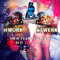 Work & Twerk Mixtape (New Years Eve 2014 Edition) *FREE DOWNLOAD IN DESCRIPTION*