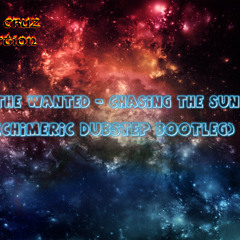 The Wanted - Chasing The Sun (Chimeric Dubstep Bootleg)