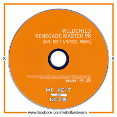 Wildchild - Renegade Master (Mr. Belt & Wezol Remix)