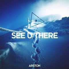 Arston - See You There