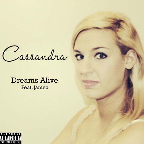 Cassandra - Dreams Alive Feat. Jamez