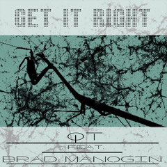 QT - Get It Right Altar) feat. Brad Manogin