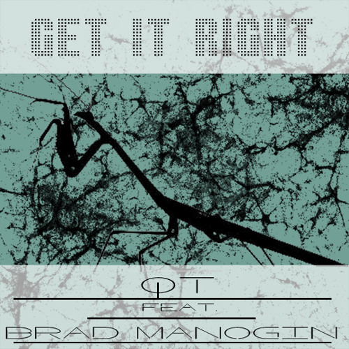 QT - Get It Right Altar) feat. Brad Manogin