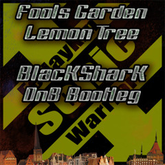 Fools Garden-Lemon Tree (BlacKSharK DnB Bootleg)