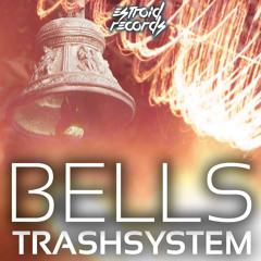 Trashsystem - Bells [Estroid Records] OUT NOW
