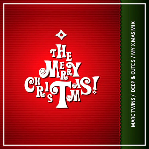 MARC TWINS DEEP & CUTE 5 MY XMAS MIX 25 12 2013