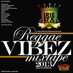 IrieEfxSound - ReggaeVibezMixtape-2013