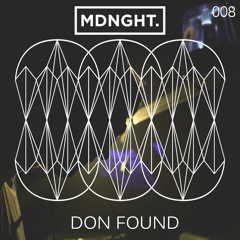 Don Found | MDNGHT Mix #008