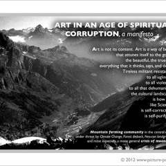 ART IN AN AGE OF SPIRITUAL CORRUPTION, a manifesto