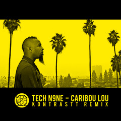Tech N9ne - Caribou Lou (Kontrastt Remix) :: FREE DOWNLOAD