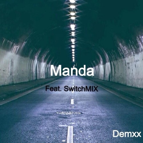 Manda (feat. SwitchMIX) [prod. By SwitchMIX]
