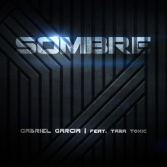 Sombre (Ft. Tara Toxic)