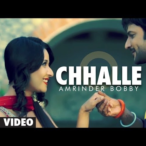 Chhalle Toh Vee Jaayengi- Amrinder Bobby