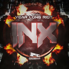 INEXUS - YEAR LONG RIOT (VIP) (OUT NOW! FREE DOWNLOAD)