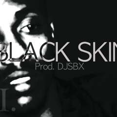 VII. Black Skin - J. Snipes Prod. DJSBX