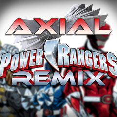 Axial - Power Rangers Remix [Free]